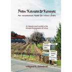 From Kansas to Kenya: An Uncommon Road for Wine Lovers: A Memoir and Guide to the Simple Enjoyment of Wine - Hardcover