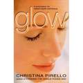 Glow: A Prescription for Radiant Health and Beauty