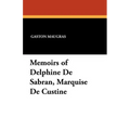 Memoirs of Delphine De Sabran, Marquise De Custine