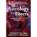 Astrology For Lovers: An astrological guide to a more fulfilling sex life