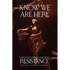 Know We Are Here: Voices of Native California Resistance