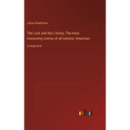 The Lock and Key Library; The most interesting stories of all nations: American: in large print