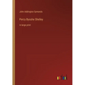 Percy Bysshe Shelley: in large print