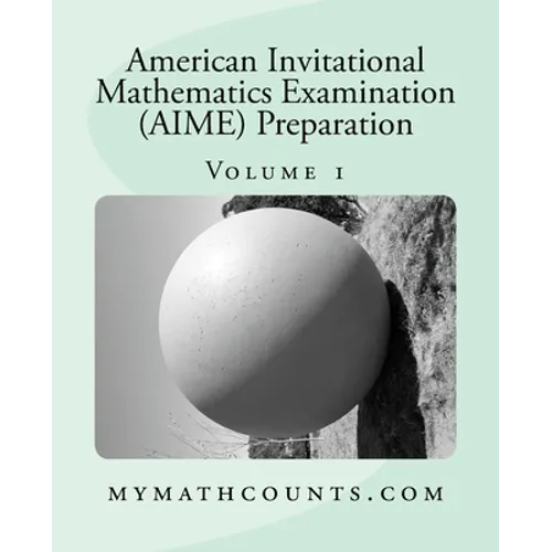 American Invitational Mathematics Examination (AIME) Preparation (Volume 1)