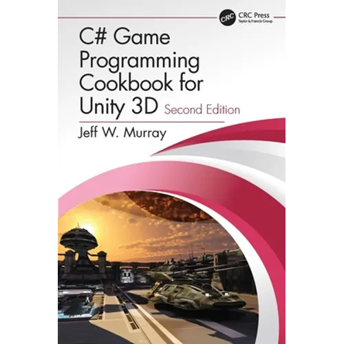 C# Game Programming Cookbook for Unity 3D