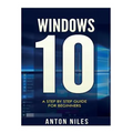 Windows 10: A Step By Step Guide For Beginners