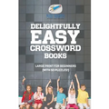 Delightfully Easy Crossword Books Large Print for Beginners (with 50 puzzles!)