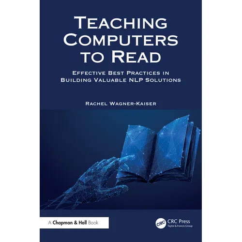 Teaching Computers to Read: Effective Best Practices in Building Valuable NLP Solutions