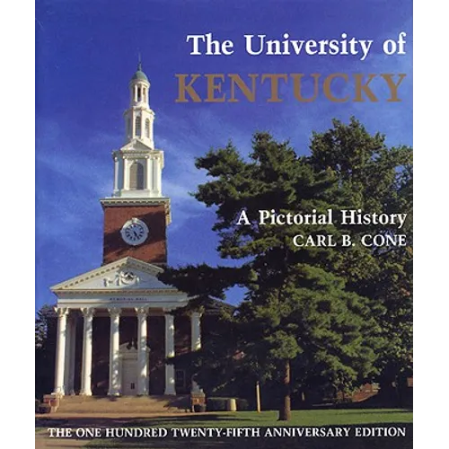 The University of Kentucky: A Pictorial History
