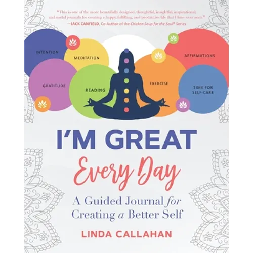 I'M GREAT Every Day: A Guided Journal for Creating a Better Self