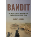 Bandit: The Inside Story of an Abrams Tank Company During Desert Storm