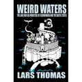 Weird Waters: The Lake and Sea Monsters of Scandinavia and the Baltic States