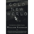 Cold New World: Growing Up in Harder Country