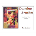 Dancing Brushes: Rae's Way With Florals