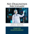 No Diagnosis Necessary