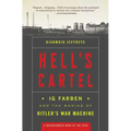 Hell's Cartel: Ig Farben and the Making of Hitler's War Machine