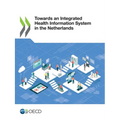 Towards an Integrated Health Information System in the Netherlands
