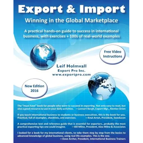 Export & Import - Winning in the Global Marketplace: A Practical Hands-On Guide to Success in International Business, with 100s of Real-World Examples