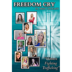 Freedom Cry: Women Fighting Trafficking