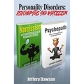Personality Disorders: Psychopaths & Narcissism