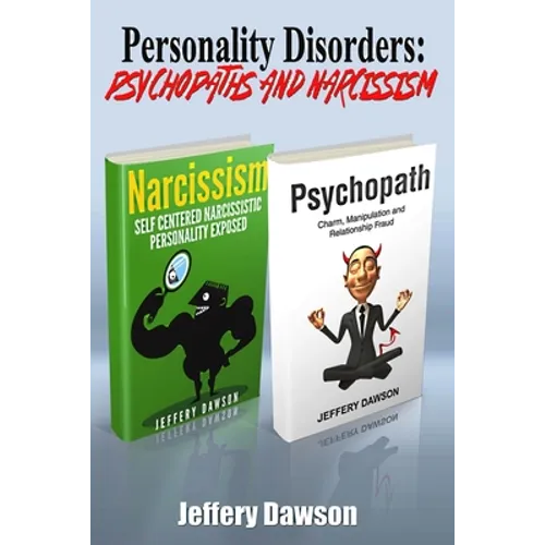 Personality Disorders: Psychopaths & Narcissism