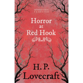 The Horror at Red Hook (Fantasy and Horror Classics); With a Dedication by George Henry Weiss