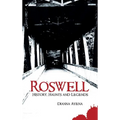 Roswell: History, Haunts and Legends