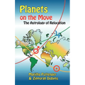 Planets on the Move: The Astrology of Relocation