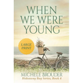 When We Were Young (Hideaway Bay Book 4) Large Print