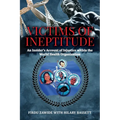 Victims of Ineptitude: An Insider's Account of Injustice within the World Health Organization