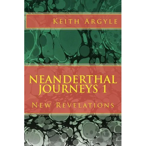 Neanderthal Journeys: New Revelations
