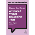 How to Pass Advanced Verbal Reasoning Tests: Over 500 Practice Questions