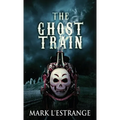 The Ghost Train