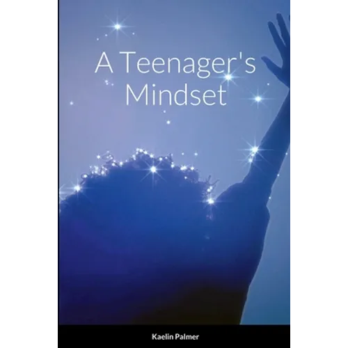 A Teenager's Mindset