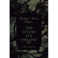 The Future Eve (Fantasy and Horror Classics)