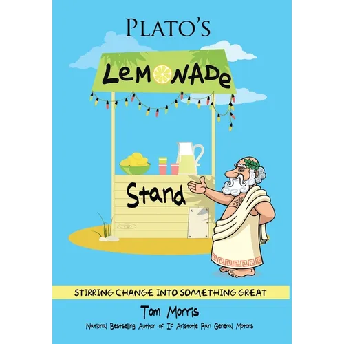 Plato's Lemonade Stand: Stirring Change into Something Great