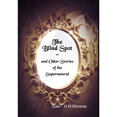 The Blind Spot and Other Stories of the Supernatural