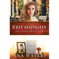 B'rit Hadasha: All Things Made New (slow burn, closed door romance)