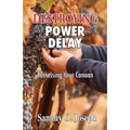 Destroying the Power of Delay: Possessing Your Canaan