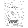 Music: The Way I See It: A Comprehensive Study In The Major Scale