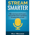 Stream Smarter