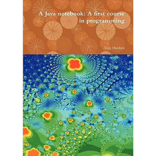 A Java notebook: A first course in programming