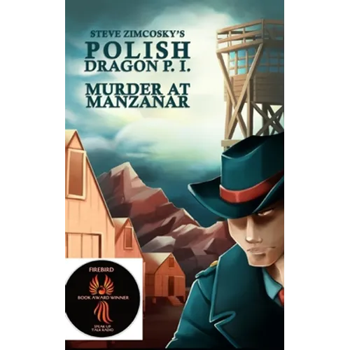 Murder at Manzanar (Polish Dragon P. I.)