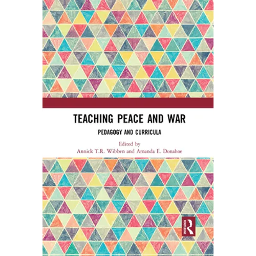 Teaching Peace and War: Pedagogy and Curricula