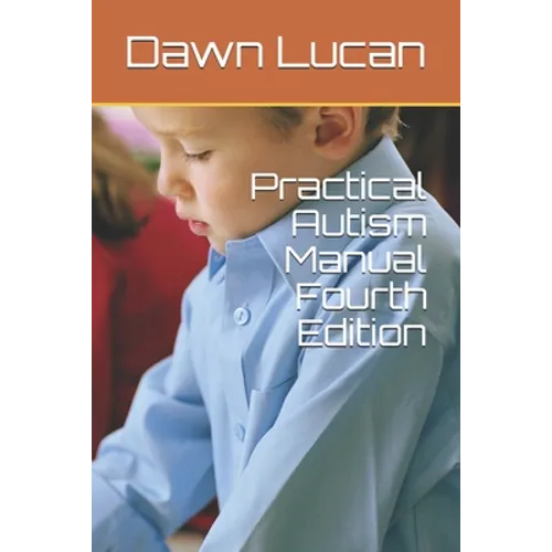Practical Autism Manual Fourth Edition