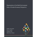 Regeneration of the Built Environment From a Circular Economy Perspective