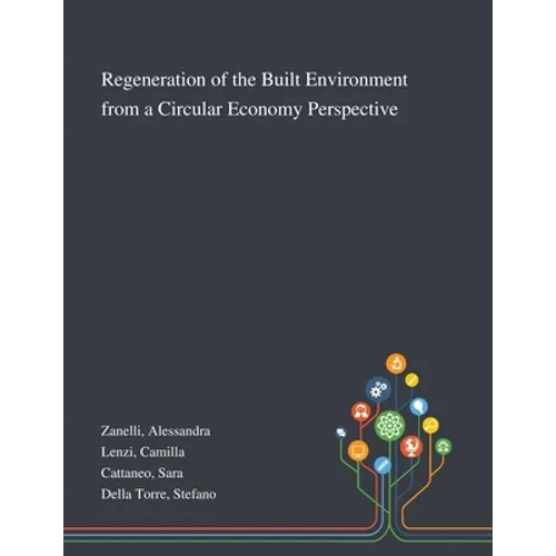 Regeneration of the Built Environment From a Circular Economy Perspective