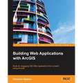Building Web Applications with ArcGIS