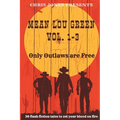 MEAN LOU GREEN Vol. 1-3: Only Outlaws are Free