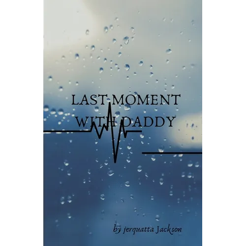 Last moment with daddy